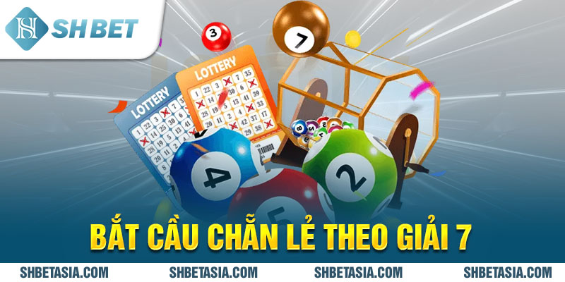 Bắt cầu chẵn lẻ theo giải 7