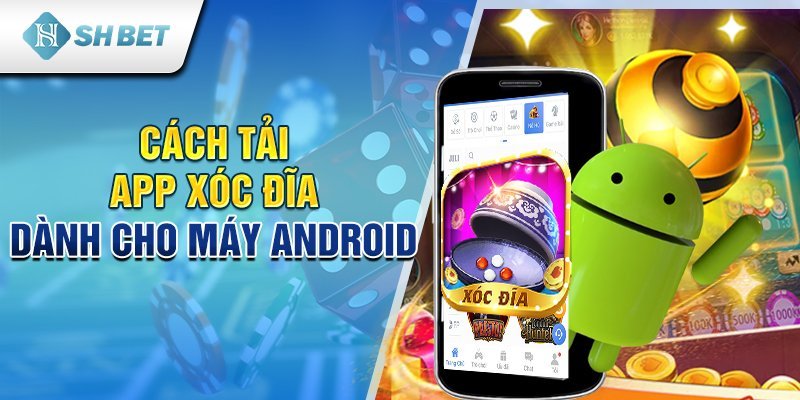 Cách tải app xóc đĩa dành cho máy Android