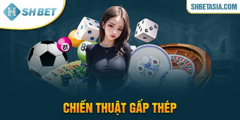 Chiến thuật gấp thép