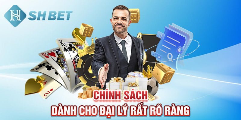 Chính sách dành cho đại lý rất rõ ràng