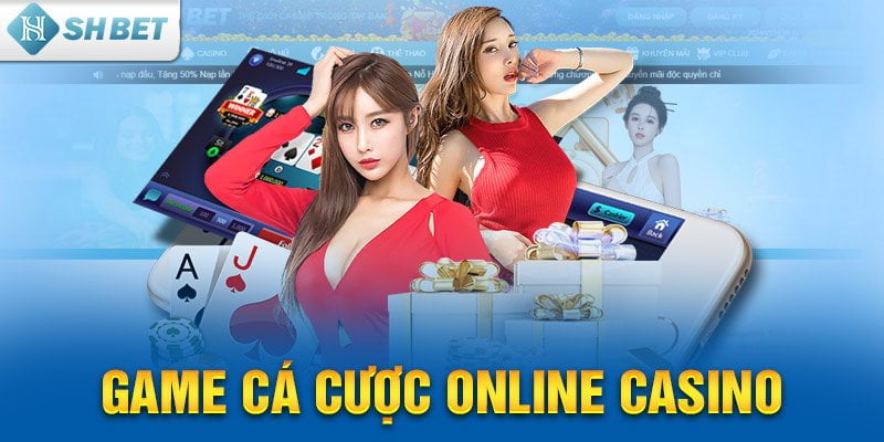 Game cá cược online casino