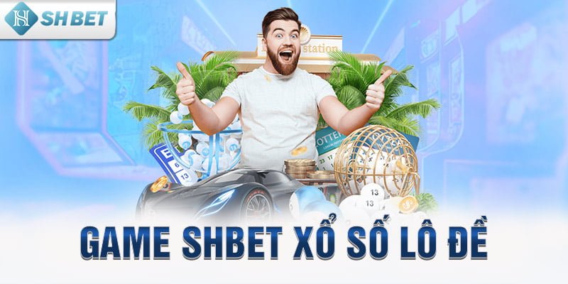 Game SHBET xổ số lô đề