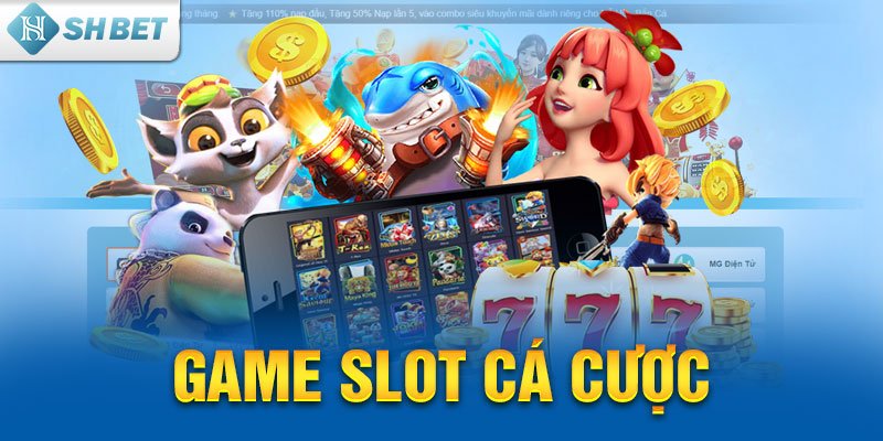 Game slot cá cược