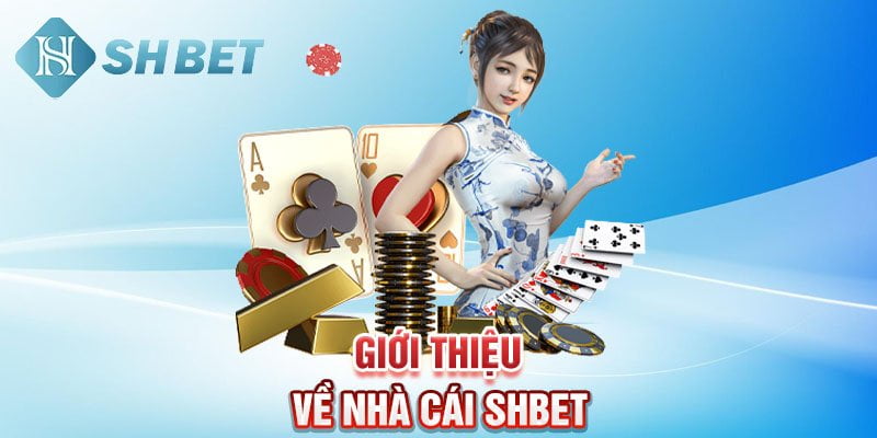 Giới thiệu về nhà cái SHBET