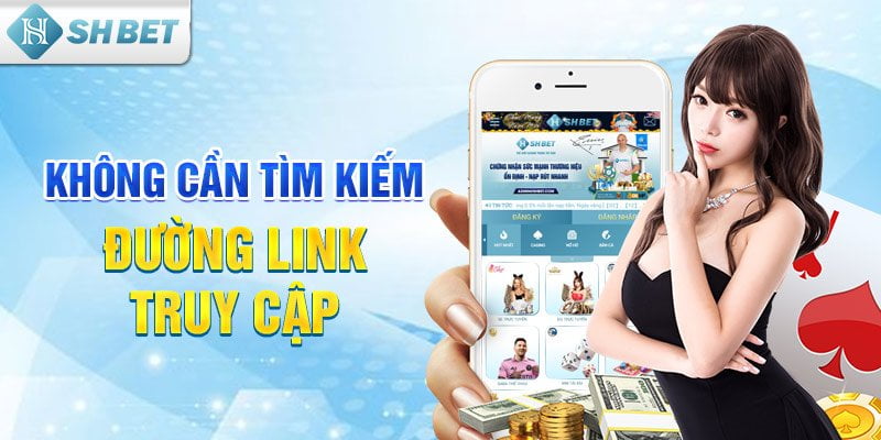 Không cần tìm kiếm đường link truy cập