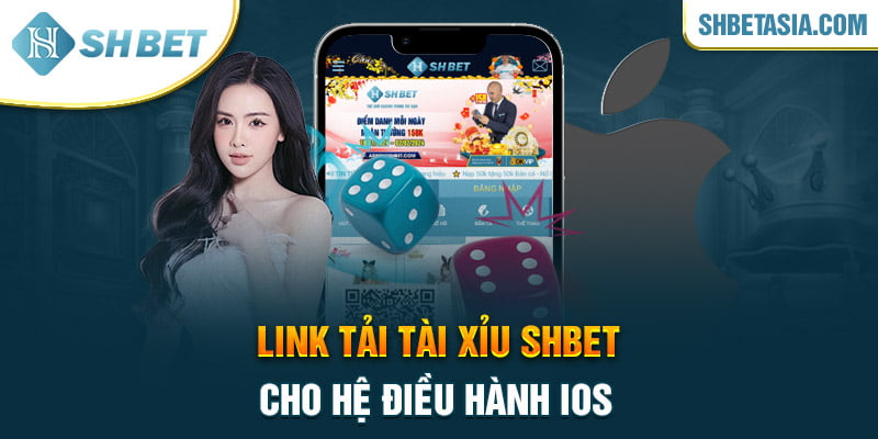 Link tải tài xỉu SHBET cho hệ điều hành iOS