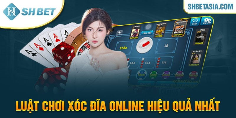 Luật chơi xóc đĩa online hiệu quả nhất